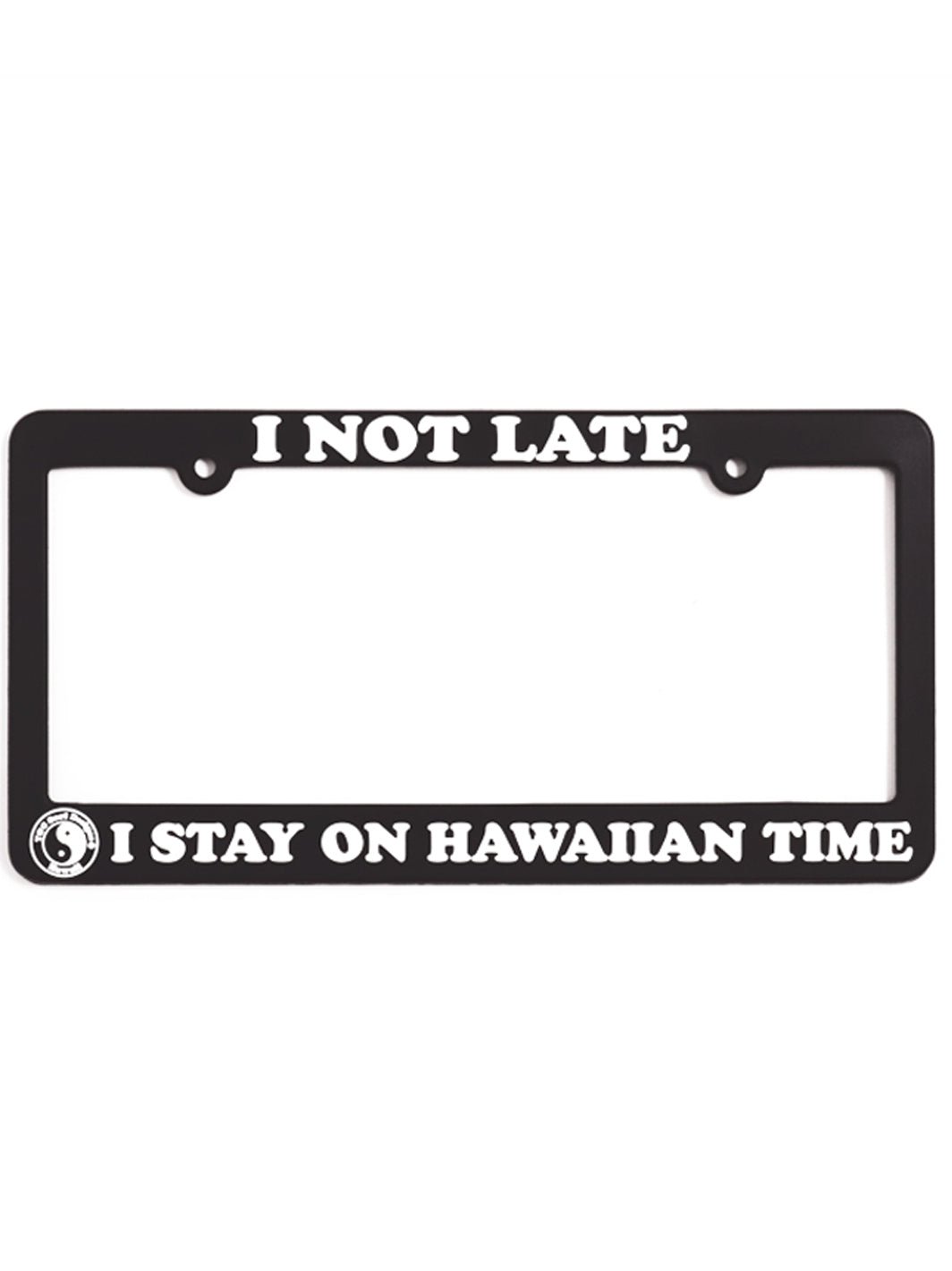 I Not Late License Plate – T&C Surf Designs