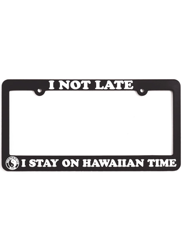I Not Late License Plate - T&C Surf Designs